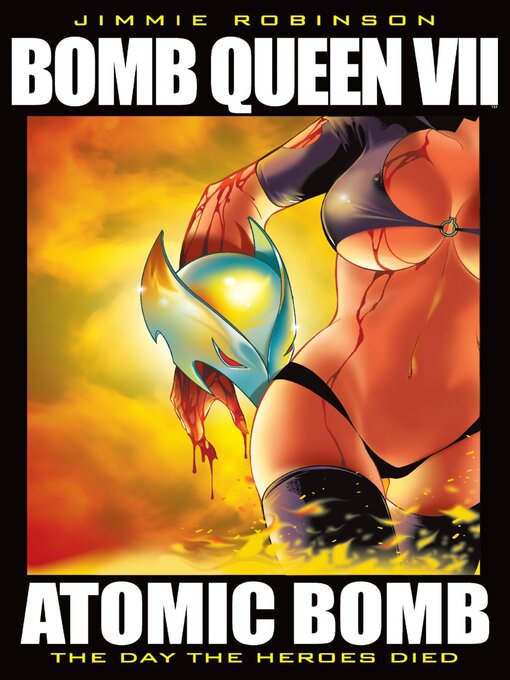 Title details for Bomb Queen (2006), Volume 7 by Jimmie Robinson - Available